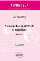 Motorisation, 2, Notions de base en électricité et magnétisme, Bts et iut