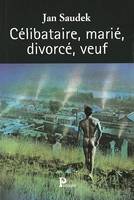 Célibataire, marié, divorcé, veuf