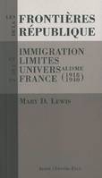 Les Frontières de la République, Immigration et limites de l’universalisme en France (1918-1940)