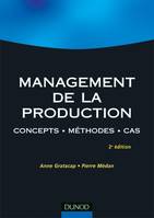Management de la production - 2ème édition - Concepts. Méthodes. Cas., concepts, méthode, cas