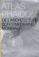 Atlas Phaidon de l'architecture contemporaine mondiale