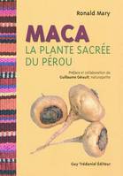 Maca - la plante sacrée du Pérou, la plante sacrée du Pérou