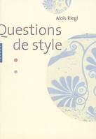 Questions de style, fondements d'une histoire de l'ornementation