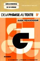 Vers la maîtrise de la langue. De la phrase au texte 3e. Guide pédagogique, 3 , guide pédagogique