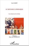 Le secours catholique, Le ciment ou la vitrine