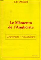 MEMENTO DE L'ANGLISISTE-GRAMMAIRE + VOCABULAIRE