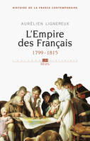 1, L'Empire des Français, tome 1  (Histoire de la France contemporaine - 1), (1799-1815)