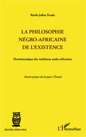 La philosophie négro-africaine de l'existence, Herméneutique des traditions orales africaines