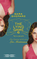 The lying game, 6, Tome 6 : Pas vu pas pris