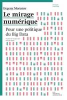 Le Mirage numérique, Pour une politique des big data