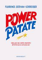 Power Patate, Nous avons tous de super pouvoirs, apprenez à détecter et utilisez les vôtres