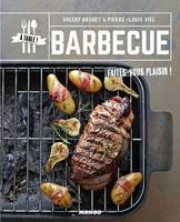 Barbecue, Faites-vous plaisir !