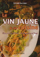 Le vin jaune et sa cuisine