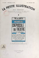 Crépuscule du théâtre, Pièce en trois actes et huit tableaux, représentée pour la première fois, le 14 décembre 1934, sur la scène du Théâtre des Arts