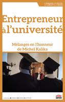 Entrepreneur à l'université, Mélanges en l'honneur de michel kalika