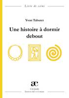 Une histoire à dormir debout