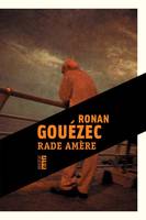 Rade amère, Roman