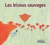 Bisous sauvages (Les)