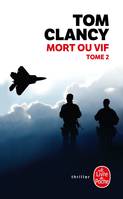 2, Mort ou vif (Tome 2)