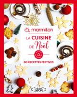 La cuisine de Noël, 60 recettes festives