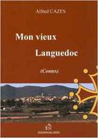 Mon vieux Languedoc, Contes