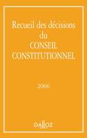 Recueil des décisions du Conseil constitutionnel 2006, Hors collection Dalloz