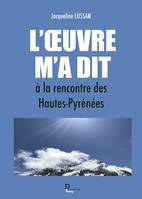 L’Œuvre m’a dit, A la rencontre des Hautes-Pyrénées