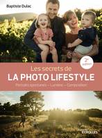 Les secrets de la photo lifestyle, Portraits spontanés, lumière, composition