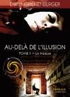 Au-delà de l'illusion, 2, Au -del√† de l' Illusion - Tome 2 - La traque, thriller