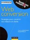 Web conversion, stratégies pour convertir vos visiteurs en clients