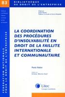 coordination procedures d insolvabilite en dt de la faillite interna. et communautaire - biblio n.83, Tome 83