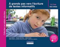 À grands pas vers les textes informatifs : 8 à 12 ans : mise à niveau