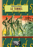 1, Le tunnel