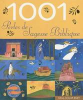 1001 perles de sagesse biblique, une source d’inspiration et de sagesse bibliques, à méditer au fil des jours