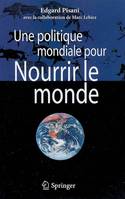 Une politique mondiale pour nourrir le monde