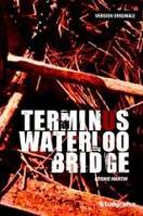 Terminus Waterloo bridge, des romans policiers pour entretenir votre anglais