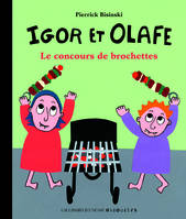 Igor et Olafe, Le concours de brochettes