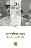 La Ve République, « Que sais-je ? » n° 3821