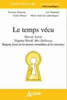 Le temps vécu - Nerval, Virginia woolf, Mrs Dalloway, Bergson, Essai sur les, Essai sur les données immédiates de la conscience