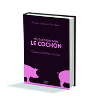 Tout est bon dans le cochon