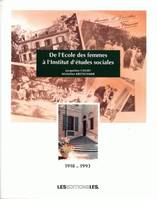 De l'Ecole des femmes à l'Institut d'études sociales, 1918-1993