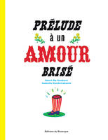 PRELUDE A UN AMOUR BRISE