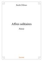 Affres solitaires, Poésie