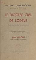 Un pays languedocien au milieu du XVIIIe siècle, Le diocèse civil de Lodève : étude administrative et économique