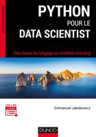 Python pour le data scientist - Des bases du langage au machine learning, Des bases du langage au machine learning