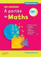 Le Nouvel A portée de maths CM1 - Manuel élève - Edition 2019