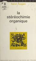 La stéréochimie organique