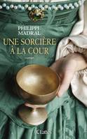 Une sorcière à la cour