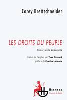 LES DROITS DU PEUPLE - VALEURS DE LA DEMOCRATIE, Valeurs de la démocratie