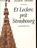 Et Leclerc prit Strasbourg 23 novembre 1944